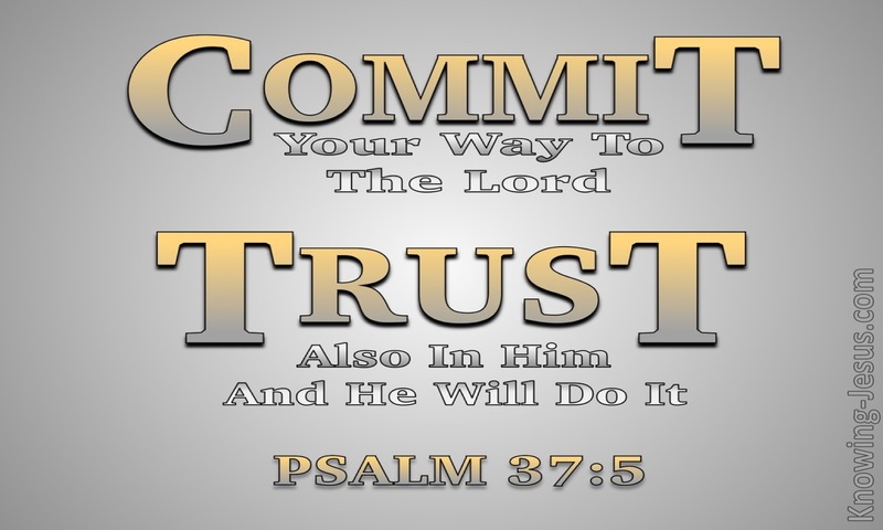 Psalm 37:5 Commit Your Way To The Lord Trust In Him (gray)